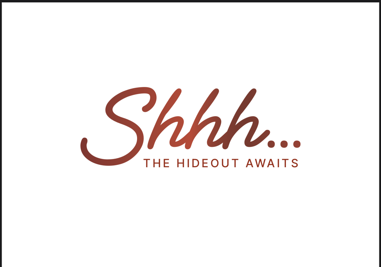 Shhh — The Hideout awaits